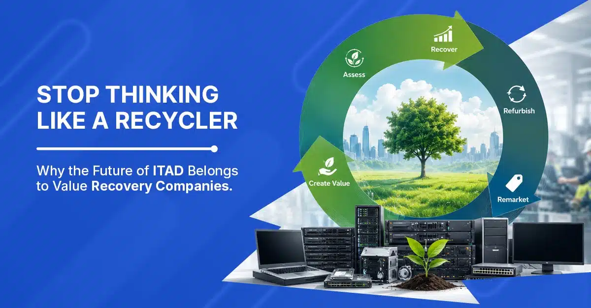 Why the Future of ITAD Belongs to Value Recovery Companies